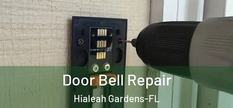 Door Bell Repair Hialeah Gardens-FL