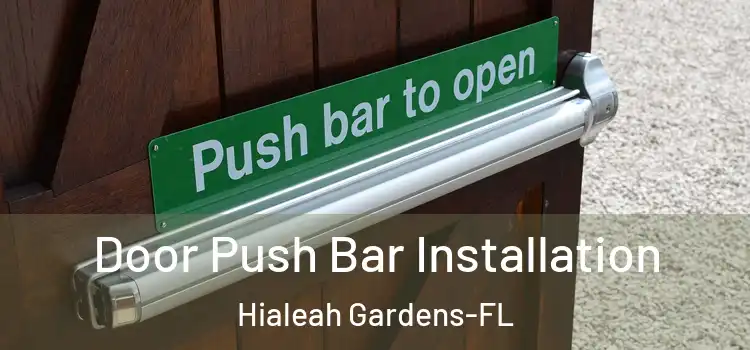  Door Push Bar Installation Hialeah Gardens-FL