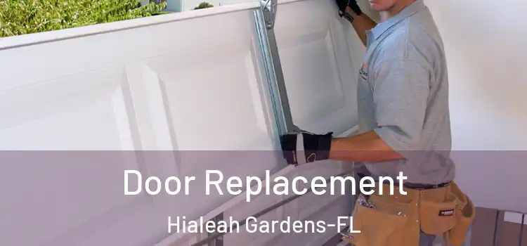  Door Replacement Hialeah Gardens-FL