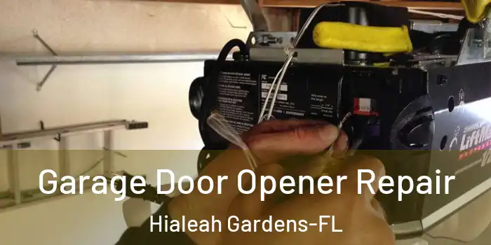  Garage Door Opener Repair Hialeah Gardens-FL