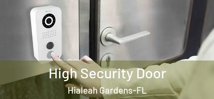  High Security Door Hialeah Gardens-FL