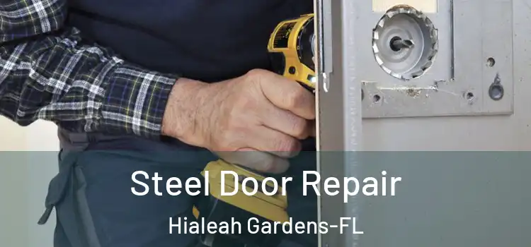  Steel Door Repair Hialeah Gardens-FL